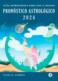 Pronóstico astrológico 2024 - Vilma B. Gamboa - E-Book