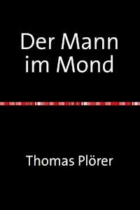 Der Mann im Mond - Thomas Plörer - E-Book