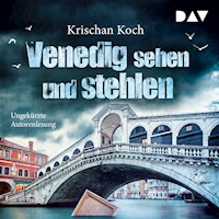 Venedig sehen und stehlen - Krischan Koch - Hörbuch
