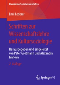 Schriften zur Wissenschaftslehre und Kultursoziologie - Emil Lederer - E-Book
