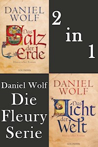 Die Fleury Serie: Das Salz der Erde / Das Licht der Welt - Daniel Wolf - E-Book