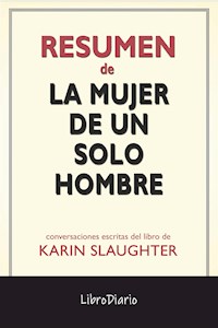 La Mujer De Un Solo Hombre de Karin Slaughter: Conversaciones Escritas - LibroDiario - E-Book