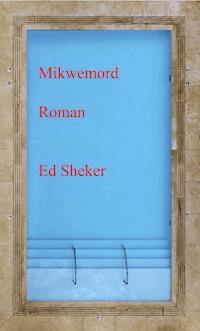 Mikwemord - Ed Sheker - E-Book