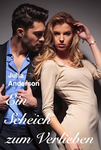 Ein Scheich zum Verlieben - Julia Anderson - E-Book