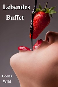Lebendes Buffet - Wild Loona - E-Book