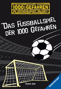 1000 Gefahren - Das Fußballspiel der 1000 Gefahren - Fabian Lenk - E-Book