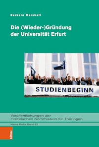 Die (Wieder-)Gründung der Universität Erfurt - Barbara Marshall - E-Book
