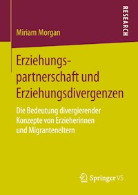 Erziehungspartnerschaft und Erziehungsdivergenzen - Miriam Morgan - E-Book