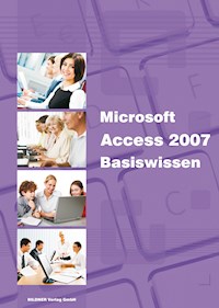 Microsoft Access 2007 Basiswissen - Inge Baumeister - E-Book