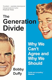 The Generation Divide - Bobby Duffy - E-Book