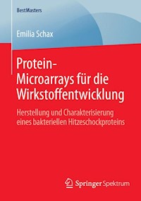 Protein-Microarrays für die Wirkstoffentwicklung - Emilia Schax - E-Book