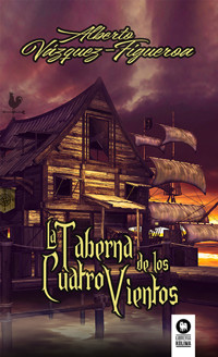 La Taberna de los Cuatro Vientos - Alberto Vázquez-Figueroa - E-Book