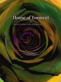 House of Torment - Cyril Arthur Edward Ranger Gull - E-Book