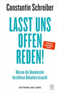 Lasst uns offen reden! - Constantin Schreiber - E-Book + Hörbuch