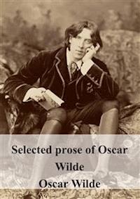  Selected prose of Oscar Wilde - Oscar Wilde - E-Book
