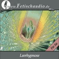 Eine Leerhypnose (Für Sie) - Gregor Cosselek - Hörbuch