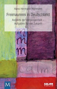 Freimaurerei in Deutschland - Hans-Hermann Höhmann - E-Book