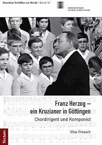 Franz Herzog – ein Kruzianer in Göttingen - Vitus Froesch - E-Book