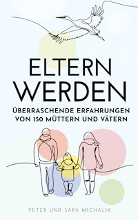 Eltern werden - Sara Michalik - E-Book