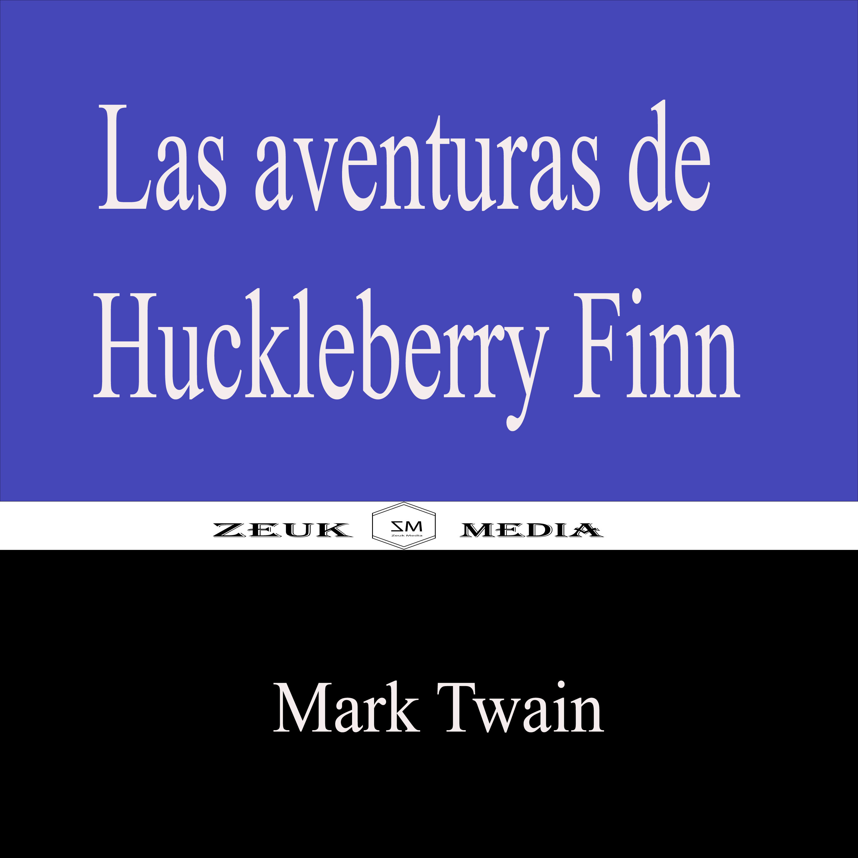 Las aventuras de Huckleberry Finn - Mark Twain - E-Book