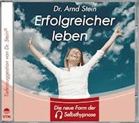 Erfolgreicher leben - Arnd Stein - Hörbuch