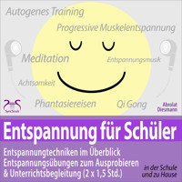 Entspannung für Schüler: Entspannungstechniken im Überblick und zum Ausprobieren & Unterrichtsbegleitung (2 x 1,5 Std.) - zum Entspannen & Chillen - Torsten Abrolat - Hörbuch