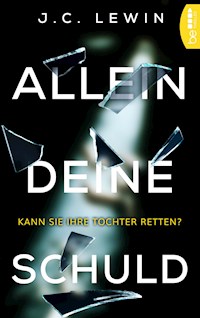 Allein deine Schuld - J.C. Lewin - E-Book