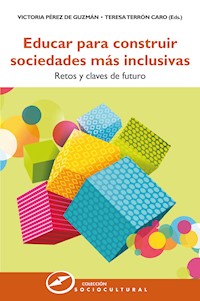 Educar para construir sociedades más inclusivas - Víctoria Pérez de Guzman - E-Book
