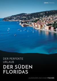 Der Süden Floridas: Miami, Key West und die Everglades - Alexander Fischer - E-Book