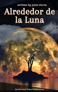 Alrededor de la Luna - Julio Verne - E-Book