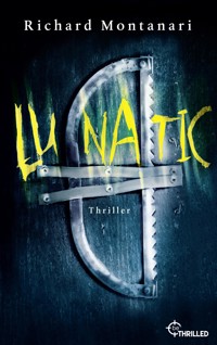 Lunatic - Richard Montanari - E-Book