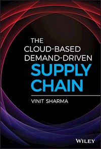 The Cloud-Based Demand-Driven Supply Chain - Vinit Sharma - E-Book