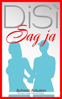 DI SÌ - Sag Ja - Schreib Fräulein - E-Book