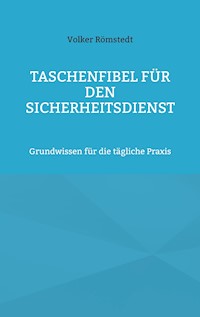 Taschenfibel für den Sicherheitsdienst - Volker Römstedt - E-Book
