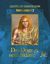 Der Doge und sein Sklave - Lilith of Dandelion - E-Book