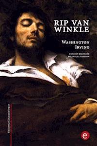 Rip Van WInkle (edición bilingüe/bilingual edition) - Washington Irving - E-Book