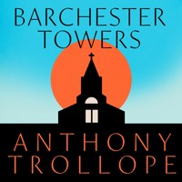 Barchester Towers - Anthony Trollope - Hörbuch