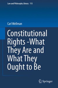 Constitutional Rights -What They Are and What They Ought to Be - Carl Wellman - E-Book