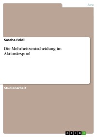 Die Mehrheitsentscheidung im Aktionärspool - Sascha Feldl - E-Book
