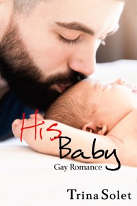 His Baby (Gay Romance) - Trina Solet - E-Book