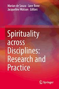 Spirituality across Disciplines: Research and Practice: -  - E-Book