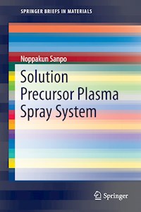 Solution Precursor Plasma Spray System - Noppakun Sanpo - E-Book