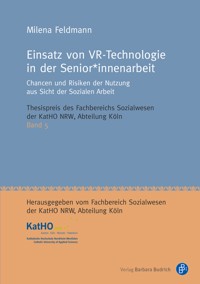 Einsatz von VR-Technologie in der Senior*innenarbeit - Milena Feldmann - E-Book