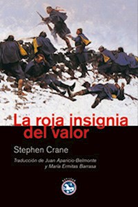 La roja insignia del valor - Stephen Crane - E-Book