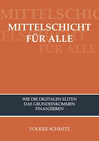 MITTELSCHICHT FÜR ALLE - Volker Schmitz - E-Book