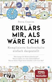 Erklärs mir, als wäre ich 5 - Petra Cnyrim - E-Book + Hörbuch