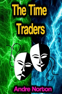 The Time Traders - Andre Norton - E-Book