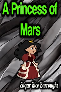 A Princess of Mars - Edgar Rice Burroughs - E-Book