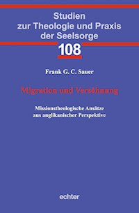 Migration und Versöhnung - Frank G. C. Sauer - E-Book