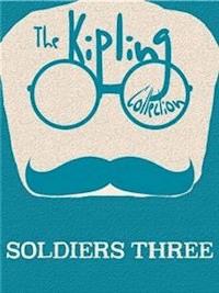 Soldiers Three - Rudyard Kipling - E-Book